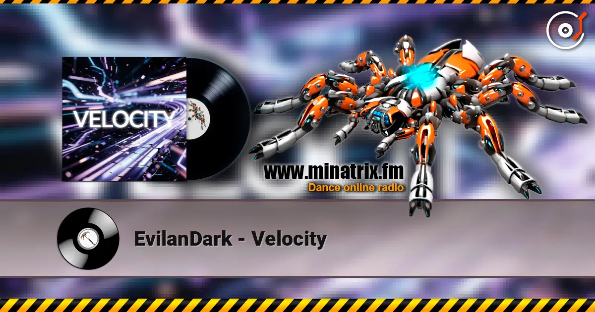 EvilanDark - Velocity online in hoher Qualität hören | Minatrix.FM
