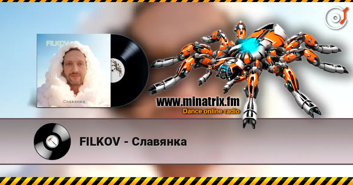 FILKOV - Славянка online in hoher Qualität hören | Minatrix.FM