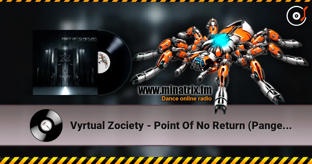 Vyrtual Zociety - Point Of No Return (Pangea Remix) online in hoher Qualität hören | Minatrix.FM