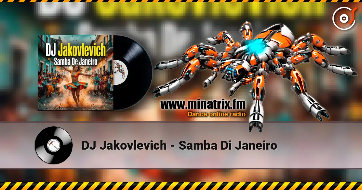 DJ Jakovlevich - Samba Di Janeiro online in hoher Qualität hören | Minatrix.FM