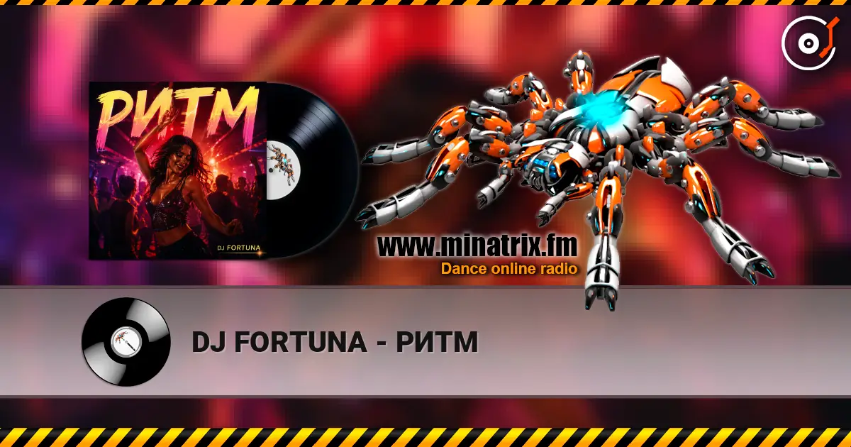 DJ FORTUNA - РИТМ online in hoher Qualität hören | Minatrix.FM