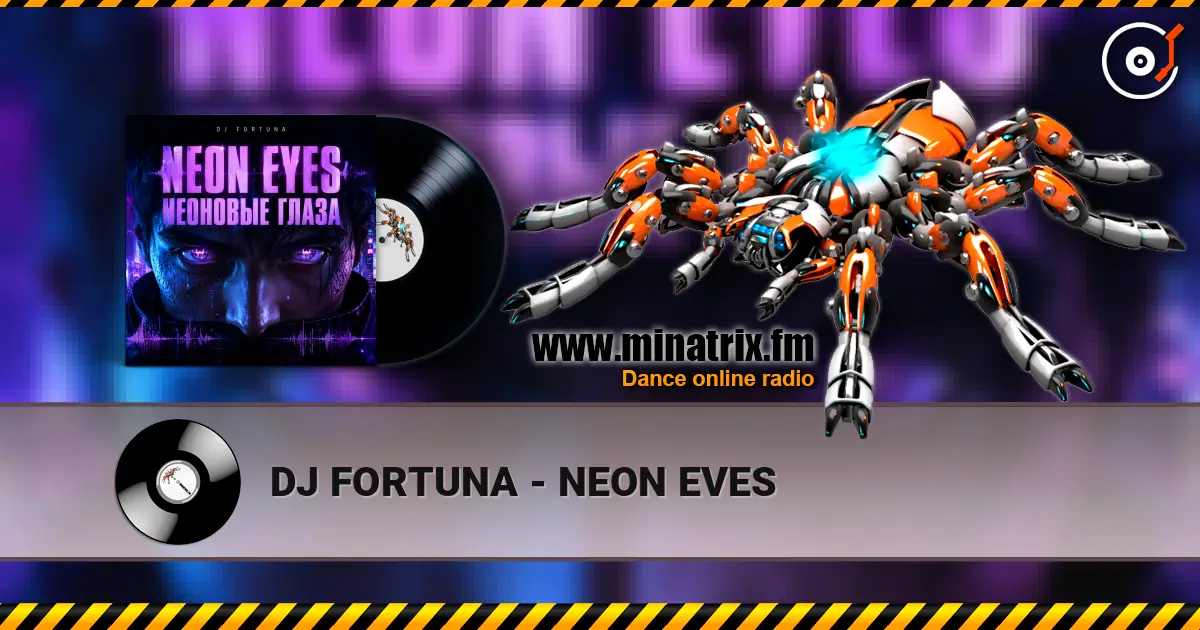 DJ FORTUNA - NEON EVES online in hoher Qualität hören | Minatrix.FM