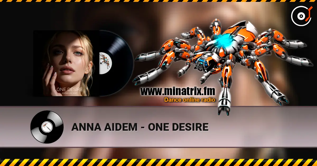 ANNA AIDEM - ONE DESIRE online in hoher Qualität hören | Minatrix.FM