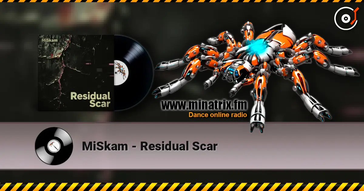 MiSkam - Residual Scar online in hoher Qualität hören | Minatrix.FM