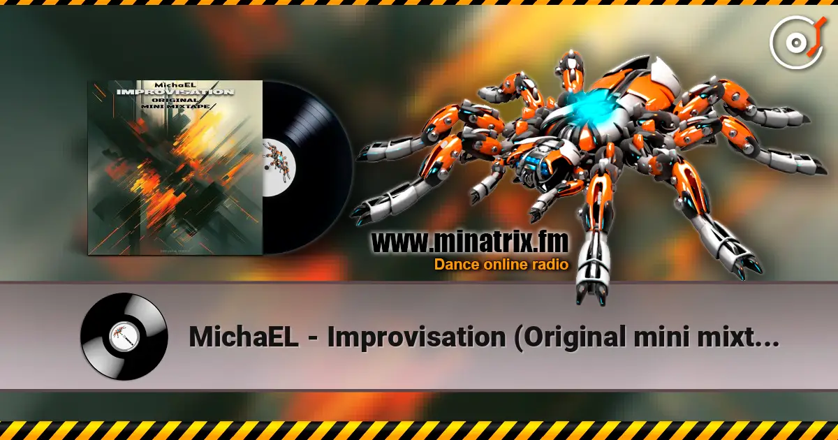 MichaEL - Improvisation (Original mini mixtape) online in hoher Qualität hören | Minatrix.FM