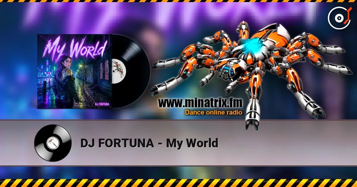 DJ FORTUNA - My World online in hoher Qualität hören | Minatrix.FM