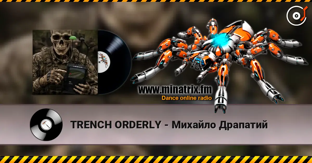 TRENCH ORDERLY - Михайло Драпатий online in hoher Qualität hören | Minatrix.FM