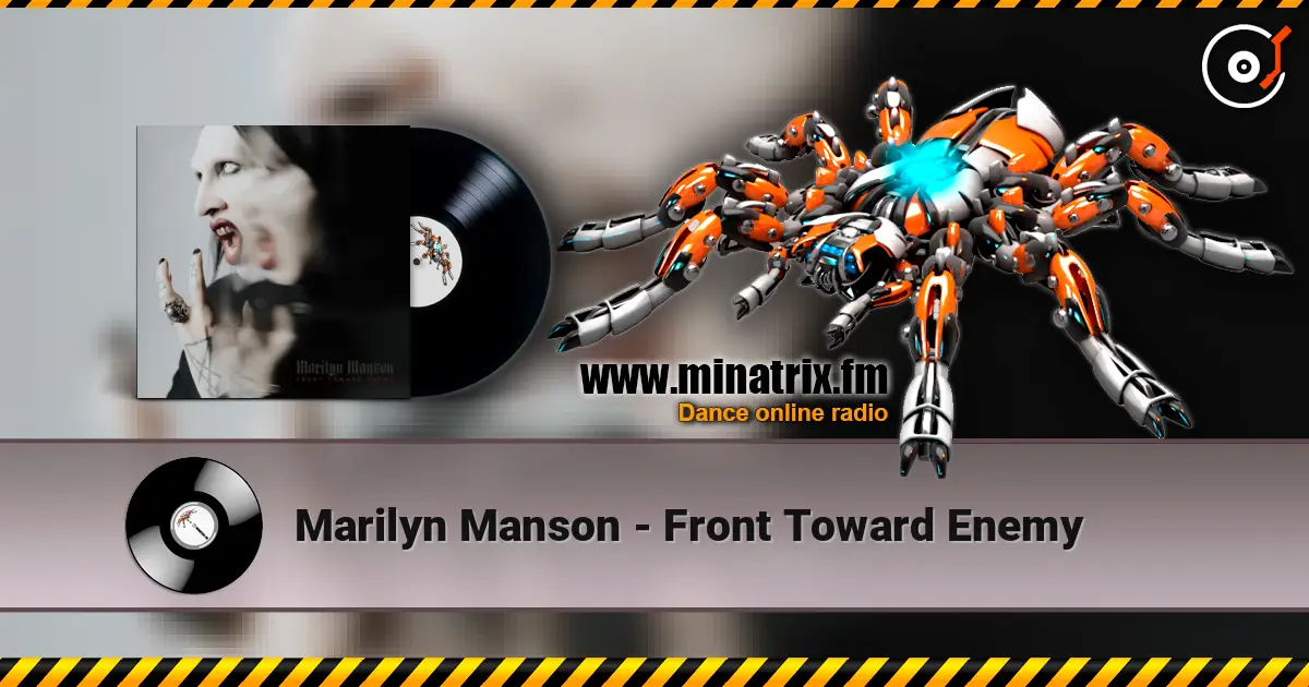 Marilyn Manson - Front Toward Enemy online in hoher Qualität hören | Minatrix.FM