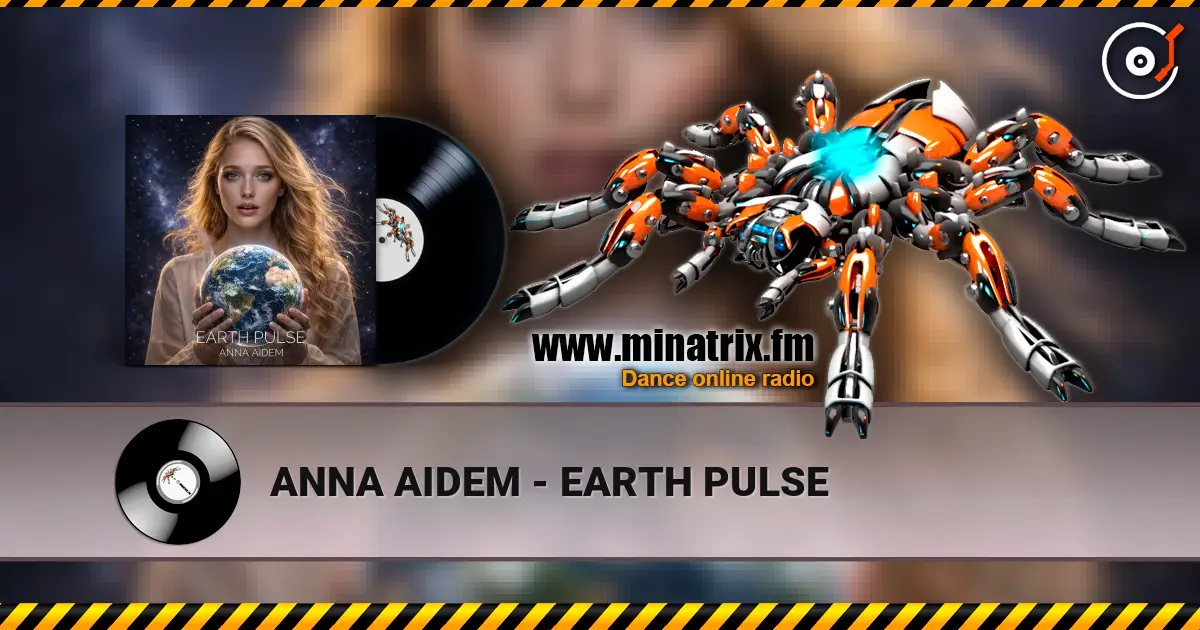 ANNA AIDEM - EARTH PULSE online in hoher Qualität hören | Minatrix.FM
