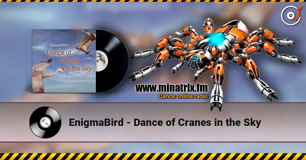 EnigmaBird - Dance of Cranes in the Sky online in hoher Qualität hören | Minatrix.FM
