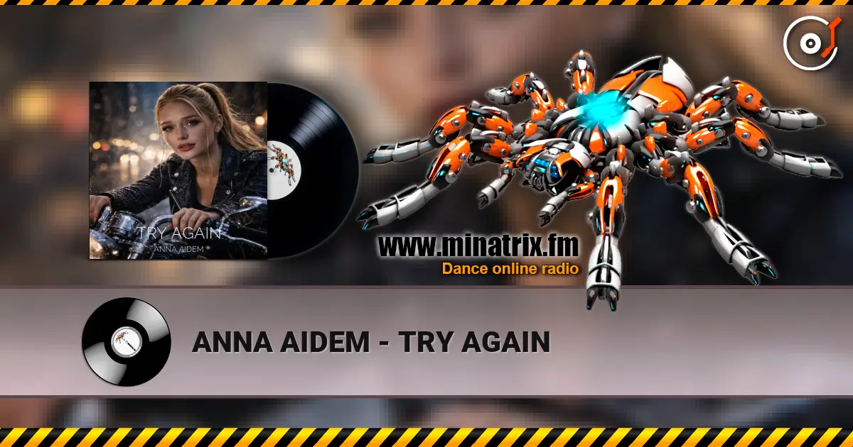ANNA AIDEM - TRY AGAIN online in hoher Qualität hören | Minatrix.FM
