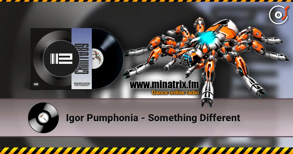 Igor Pumphonia - Something Different online in hoher Qualität hören | Minatrix.FM