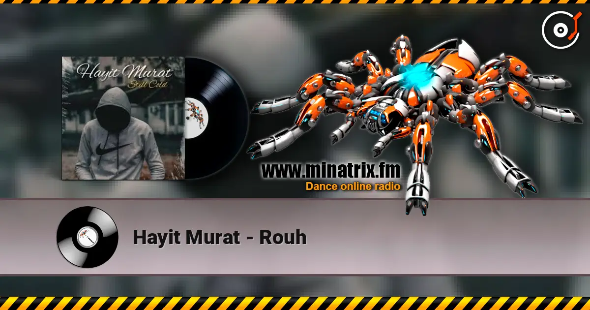 Hayit Murat - Rouh online in hoher Qualität hören | Minatrix.FM