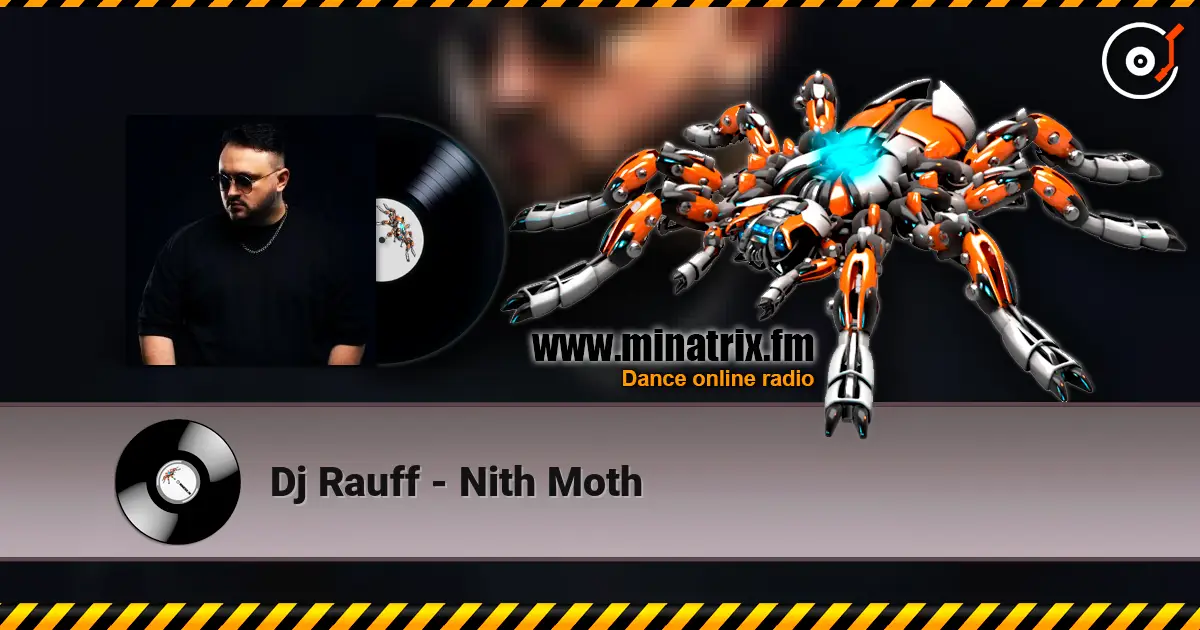 Dj Rauff - Nith Moth online in hoher Qualität hören | Minatrix.FM