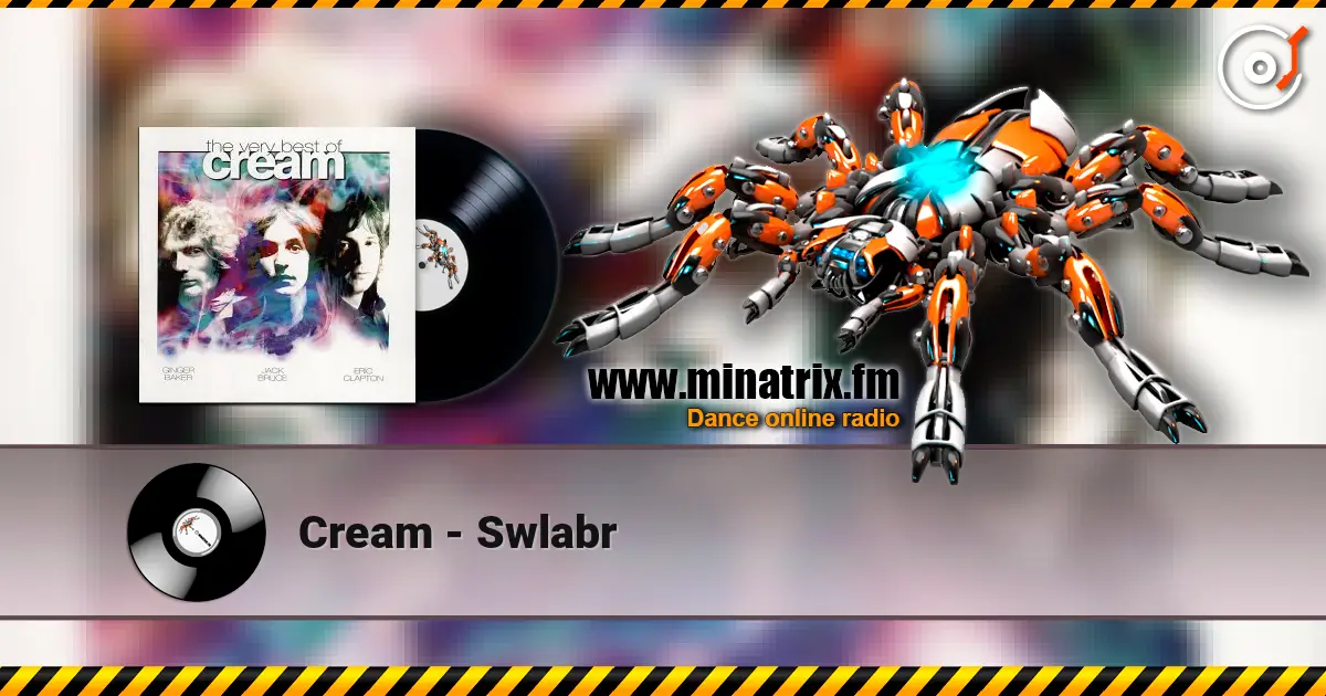 Cream - Swlabr online in hoher Qualität hören | Minatrix.FM