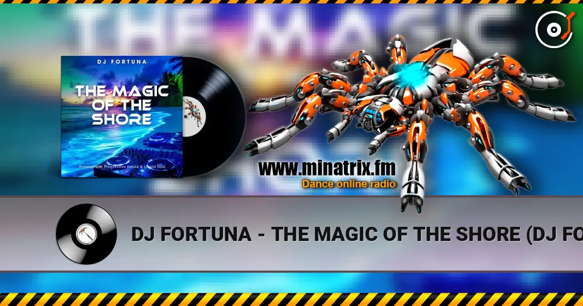 DJ FORTUNA - THE MAGIC OF THE SHORE (DJ FORTUNA) online in hoher Qualität hören | Minatrix.FM