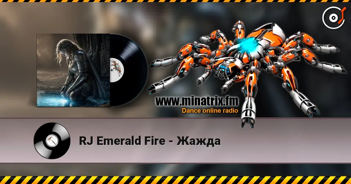 RJ Emerald Fire - Жажда online in hoher Qualität hören | Minatrix.FM