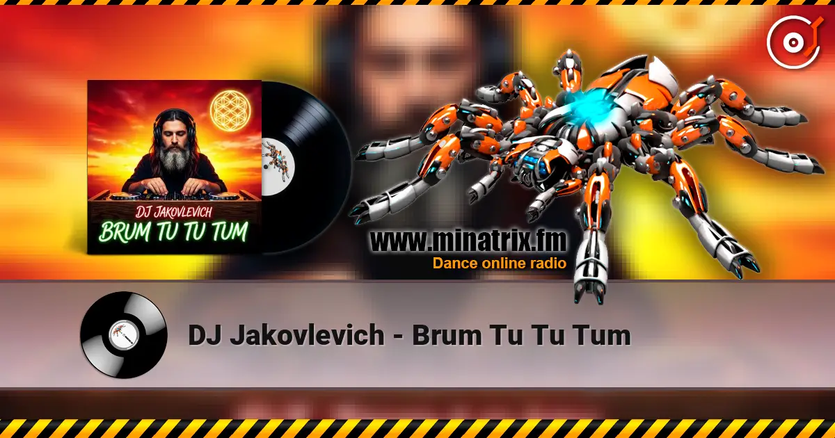 DJ Jakovlevich - Brum Tu Tu Tum online in hoher Qualität hören | Minatrix.FM