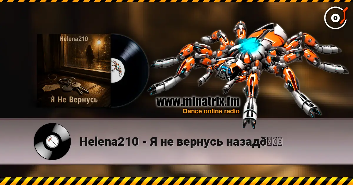 Helena210 - Я не вернусь назад💔 online in hoher Qualität hören | Minatrix.FM