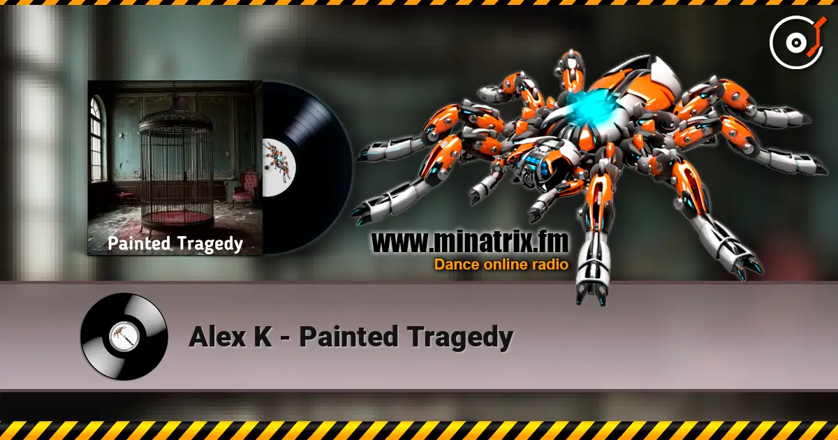 Alex K - Painted Tragedy online in hoher Qualität hören | Minatrix.FM