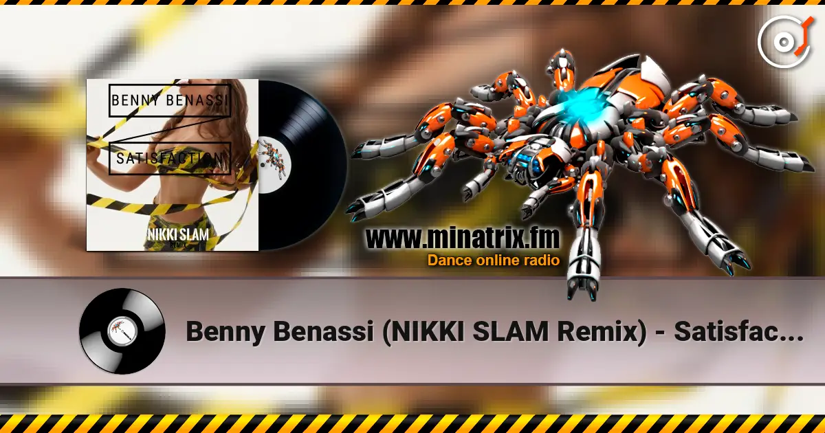 Benny Benassi  (NIKKI SLAM Remix) - Satisfaction online in hoher Qualität hören | Minatrix.FM