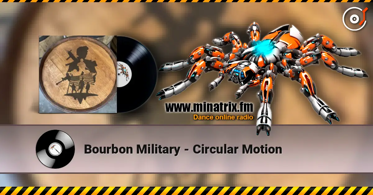 Bourbon Military - Circular Motion online in hoher Qualität hören | Minatrix.FM
