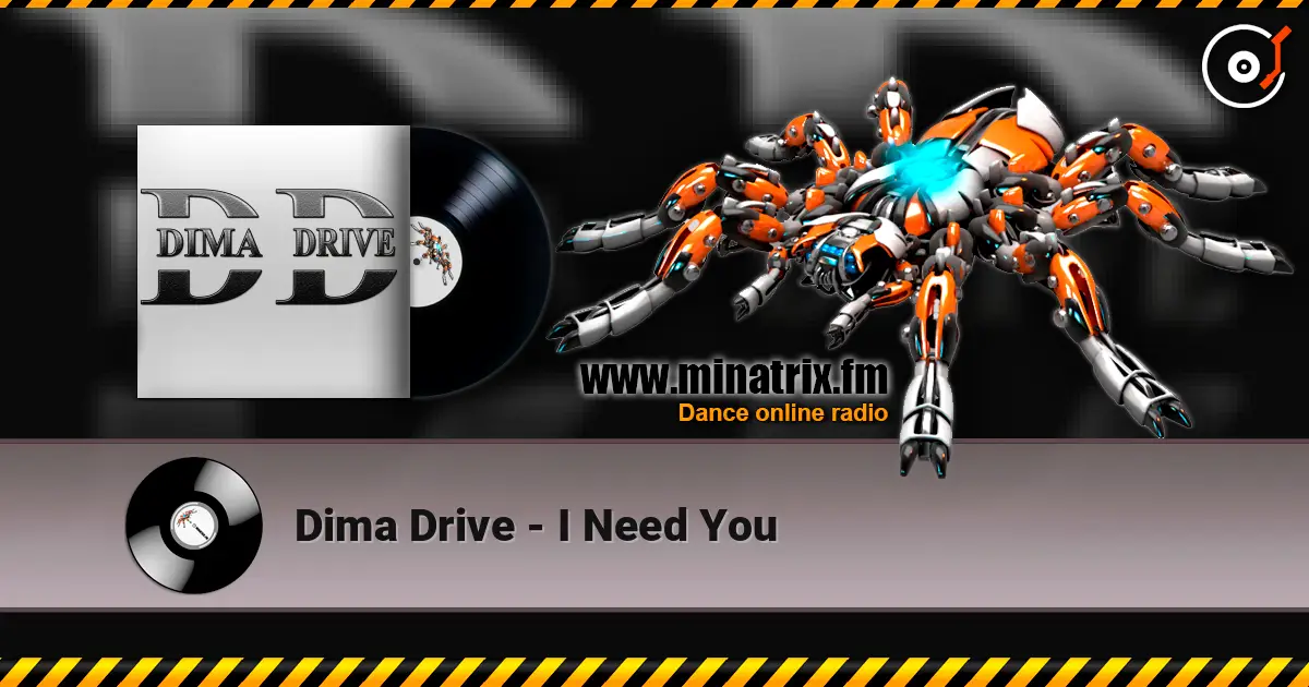 Dima Drive - I Need You online in hoher Qualität hören | Minatrix.FM