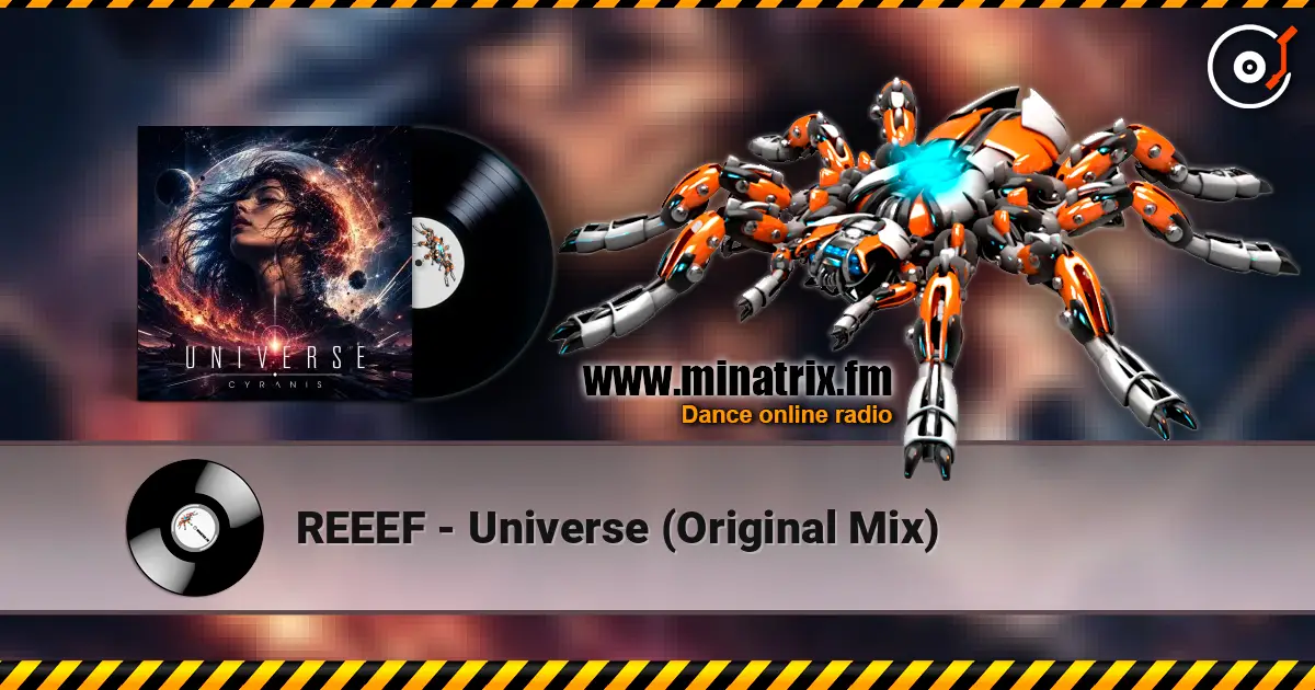 REEEF - Universe (Original Mix) online in hoher Qualität hören | Minatrix.FM