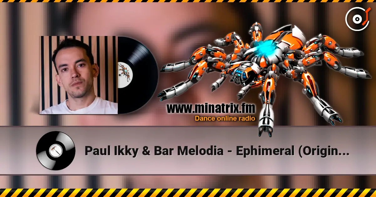Paul Ikky & Bar Melodia - Ephimeral (Original Mix) online in hoher Qualität hören | Minatrix.FM