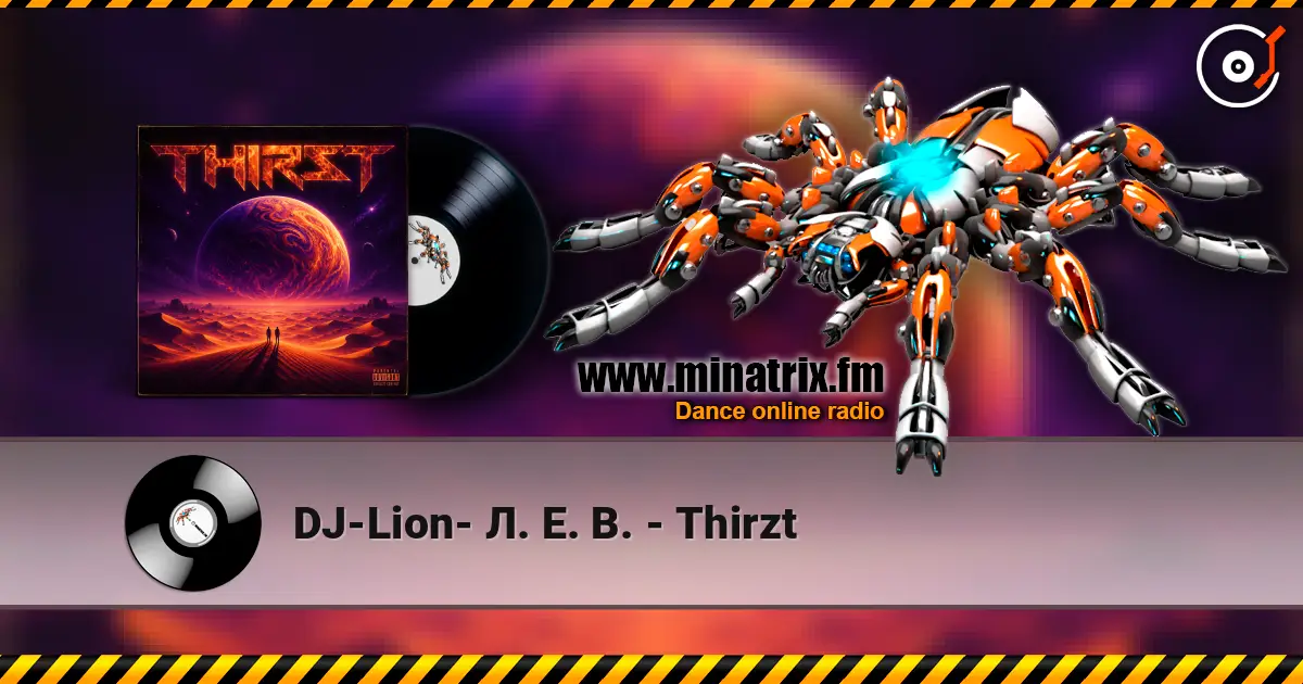 DJ-Lion- Л. Е. В. - Thirzt online in hoher Qualität hören | Minatrix.FM