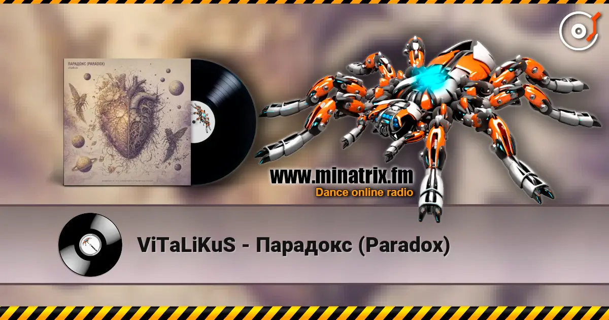ViTaLiKuS - Парадокс (Paradox) online in hoher Qualität hören | Minatrix.FM