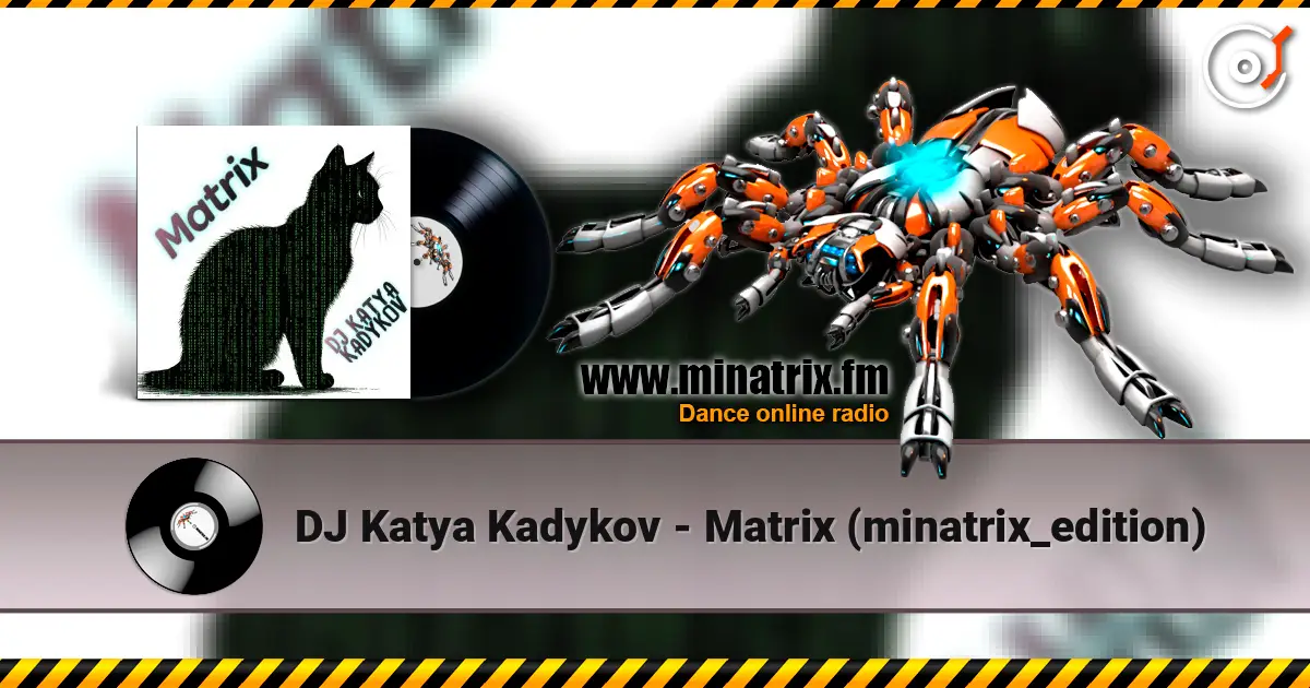 DJ Katya Kadykov - Matrix (minatrix_edition) online in hoher Qualität hören | Minatrix.FM
