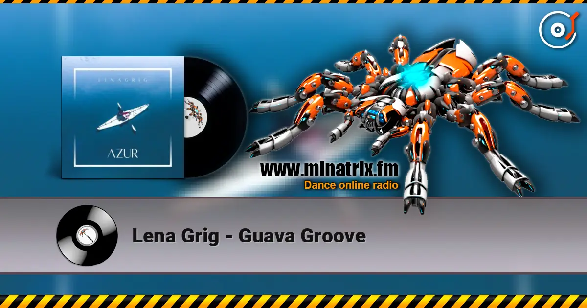 Lena Grig - Guava Groove online in hoher Qualität hören | Minatrix.FM