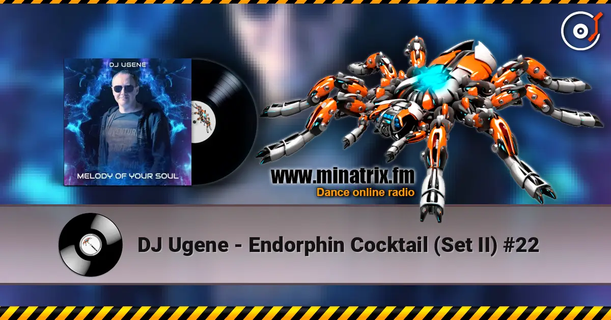 DJ Ugene - Endorphin Cocktail (Set II) #22 online in hoher Qualität hören | Minatrix.FM