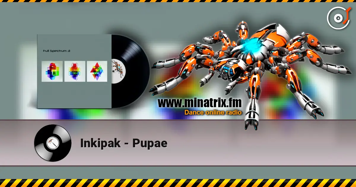 Inkipak - Pupae online in hoher Qualität hören | Minatrix.FM