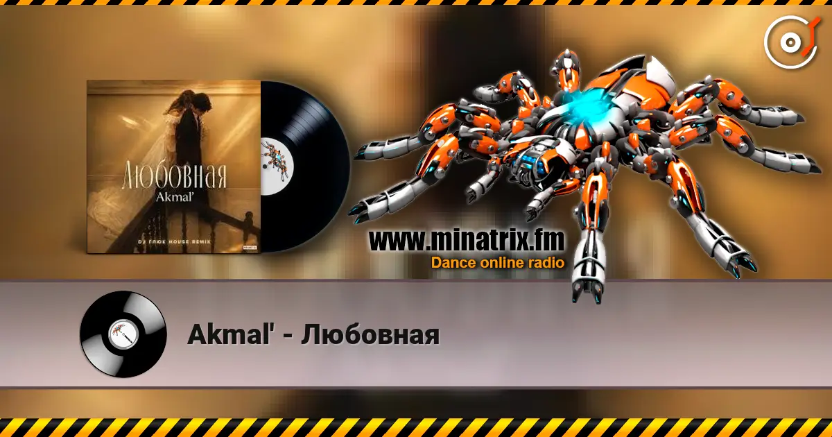 Akmal' - Любовная online in hoher Qualität hören | Minatrix.FM