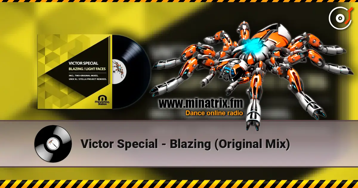 Victor Special - Blazing (Original Mix) online in hoher Qualität hören | Minatrix.FM