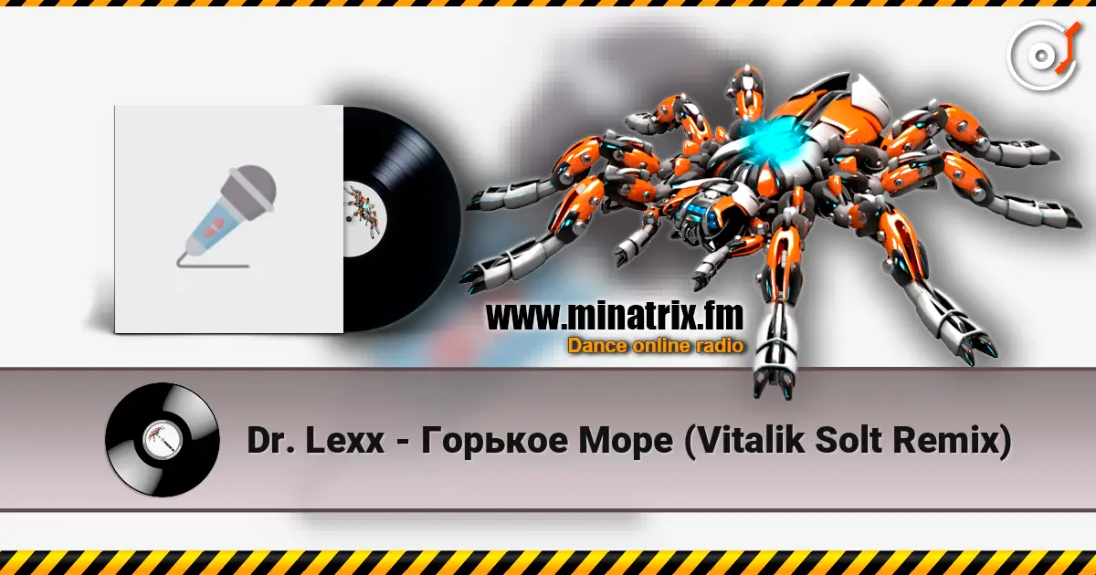 Dr. Lexx - Горькое Море (Vitalik Solt Remix) online in hoher Qualität hören | Minatrix.FM