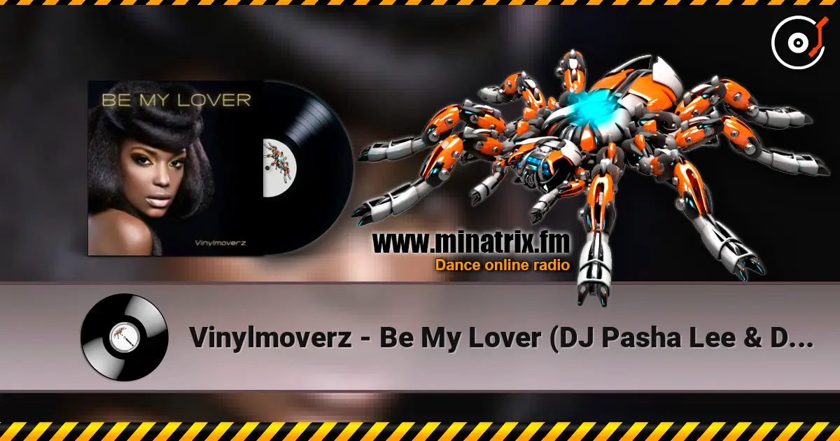 Vinylmoverz - Be My Lover (DJ Pasha Lee & DJ Vitaco Remix) online in hoher Qualität hören | Minatrix.FM