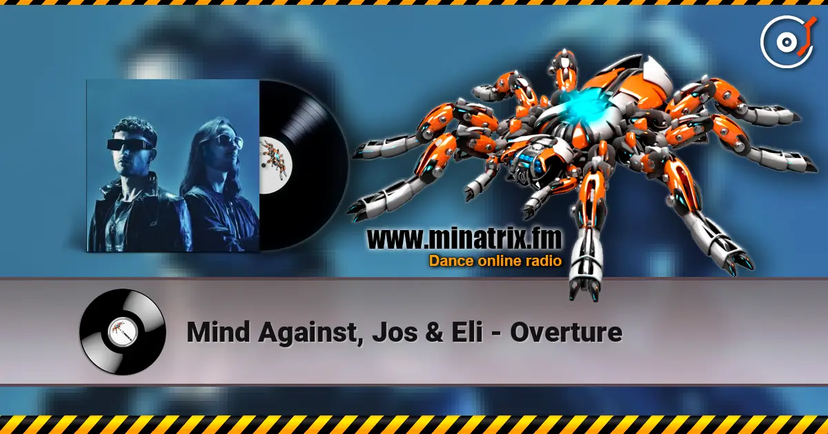 Mind Against, Jos & Eli - Overture online in hoher Qualität hören | Minatrix.FM
