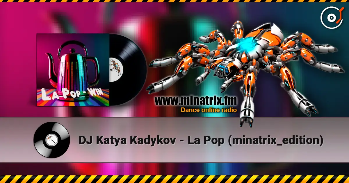 DJ Katya Kadykov - La Pop (minatrix_edition) online in hoher Qualität hören | Minatrix.FM