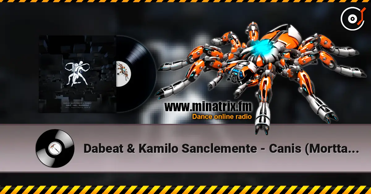 Dabeat & Kamilo Sanclemente - Canis (Morttagua Remix) online in hoher Qualität hören | Minatrix.FM