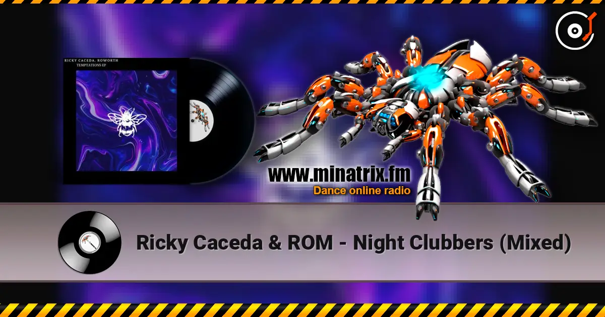Ricky Caceda & ROM - Night Clubbers (Mixed) online in hoher Qualität hören | Minatrix.FM