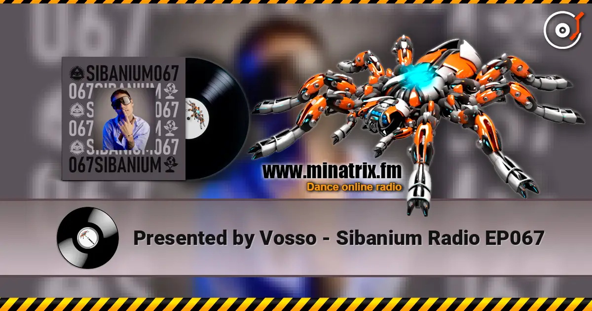 Presented by Vosso - Sibanium Radio EP067 online in hoher Qualität hören | Minatrix.FM