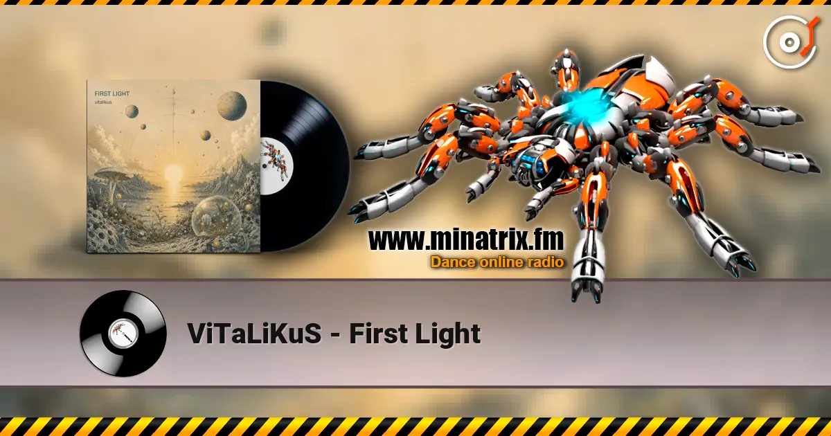 ViTaLiKuS - First Light online in hoher Qualität hören | Minatrix.FM