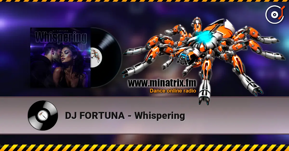 DJ FORTUNA - Whispering online in hoher Qualität hören | Minatrix.FM