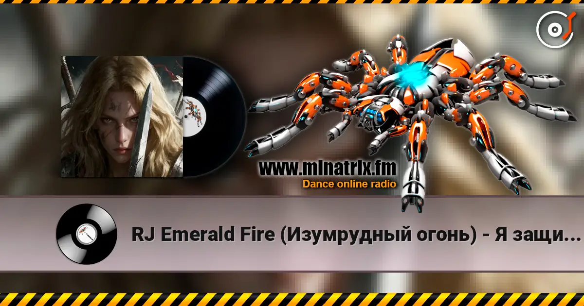 RJ Emerald Fire (Изумрудный огонь) - Я защищаю рубежи online in hoher Qualität hören | Minatrix.FM