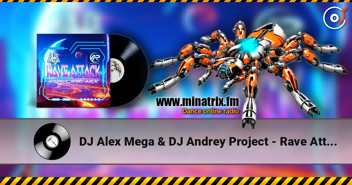 DJ Alex Mega & DJ Andrey Project - Rave Attack (special mix) online in hoher Qualität hören | Minatrix.FM