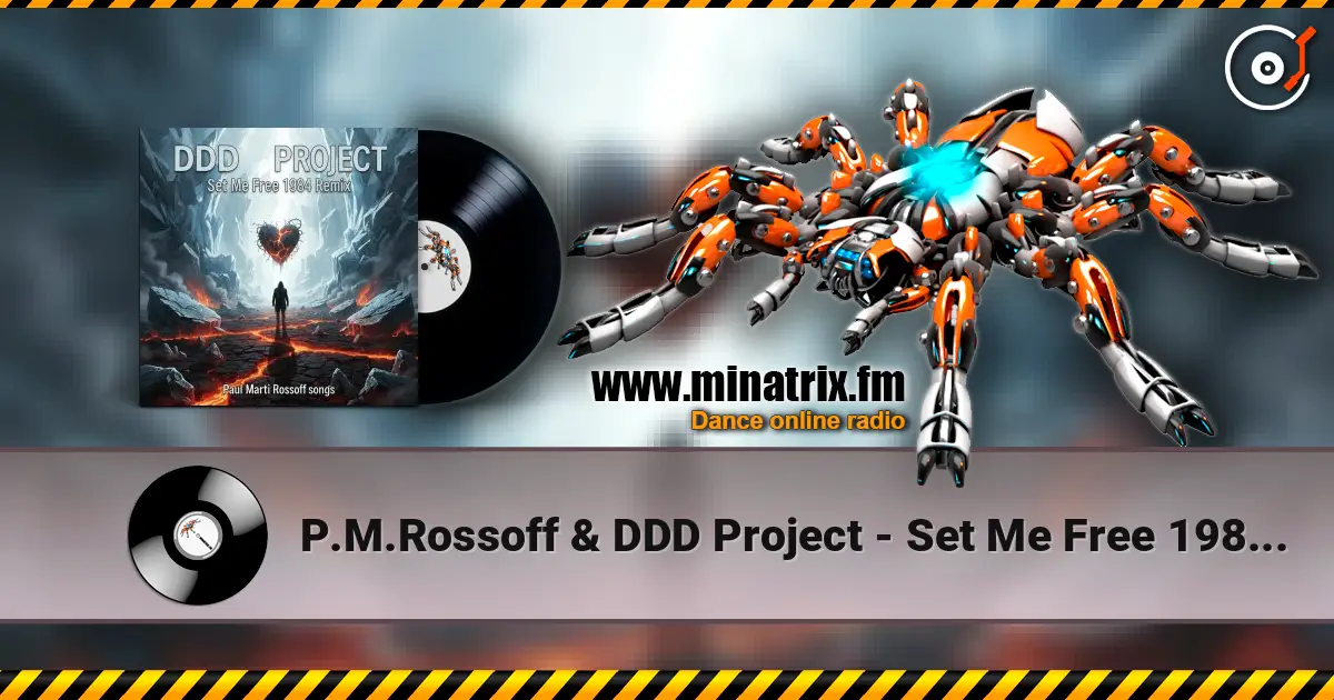 P.M.Rossoff & DDD Project - Set Me Free 1984. Remix 2026 online in hoher Qualität hören | Minatrix.FM