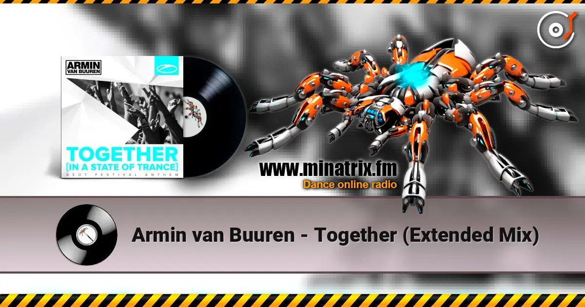 Armin van Buuren - Together (Extended Mix) online in hoher Qualität hören | Minatrix.FM